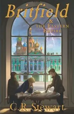 Britfield & the Eastern Empire - C. R. Stewart