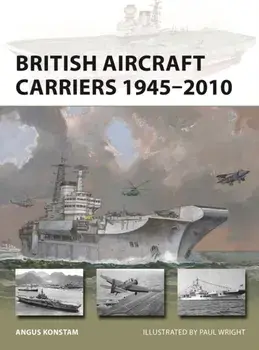 British Aircraft Carriers 1945-2010, Paperback/***