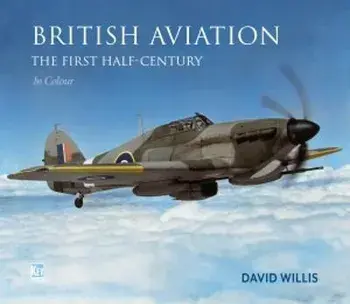 British Aviation: The First Half Century, Hardback/Richard Molloy