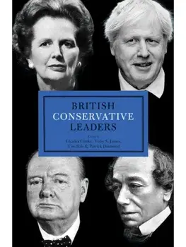 British Conservative Leaders, Hardback/Patrick Diamond