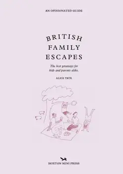 British Family Escapes, Hardback/Alice Tate