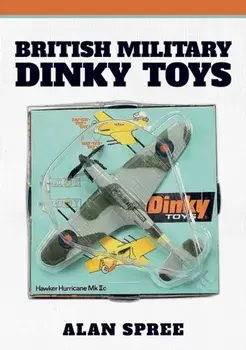 British Military Dinky Toys, Paperback/Alan Spree