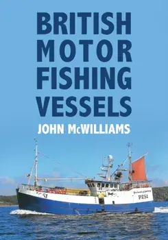 British Motor Fishing Vessels, Paperback/John McWilliams