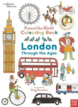 British Museum: Around the World Colouring: London Through the Ages, Paperback/***