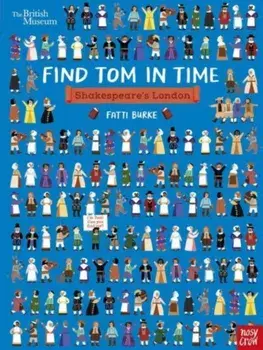 British Museum: Find Tom in Time: Shakespeare's London, Paperback/***