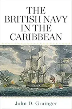 British Navy in the Caribbean, Hardback/John D. Grainger