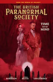 British Paranormal Society: Time Out Of Mind, Hardback/***