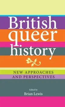 British Queer History. New Approaches and Perspectives, Paperback/***