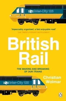 British Rail, Paperback/Christian Wolmar