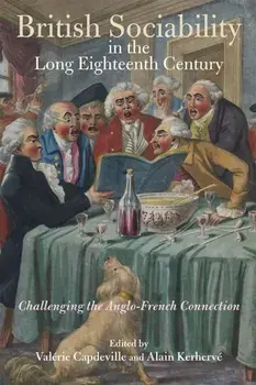 British Sociability in the Long Eighteenth Century. Challenging the Anglo-French Connection, Paperback/***