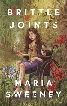 Brittle Joints, Paperback/Maria Sweeney