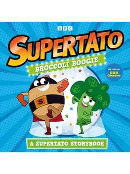 Broccoli Boogie: A Supertato Storybook. As Seen on BBC CBeebies, Paperback/Supertato