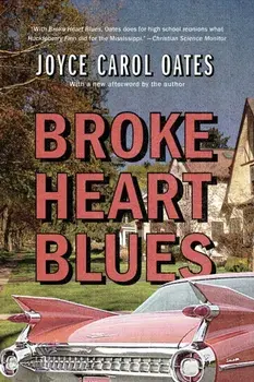 Broke Heart Blues, Paperback/Joyce Carol Oates