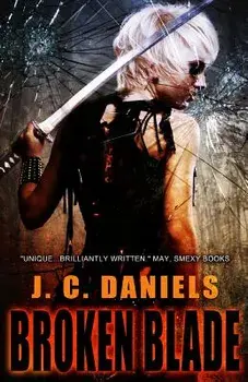 Broken Blade`/J. C. Daniels