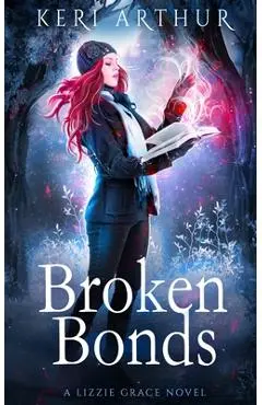 Broken Bonds - Keri Arthur