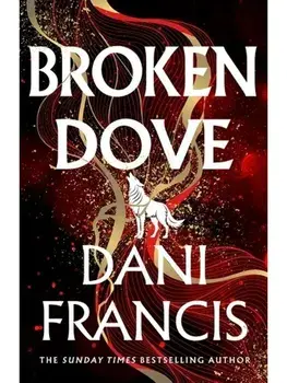 Broken Dove, Hardcover/Dani Francis