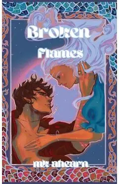 Broken Flames - Mk Ahearn