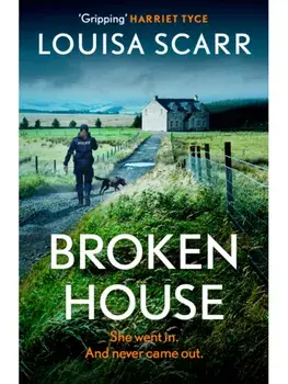 Broken House. An addictive British crime thriller series featuring police dogs from a must-read author, Paperback/Louisa Scarr