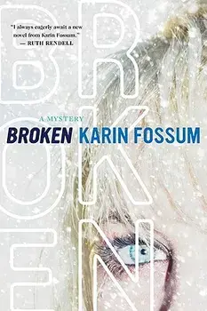 Broken, Paperback/Karin Fossum