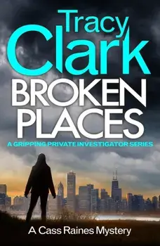 Broken Places. A gripping private investigator series, Paperback/Tracy Clark