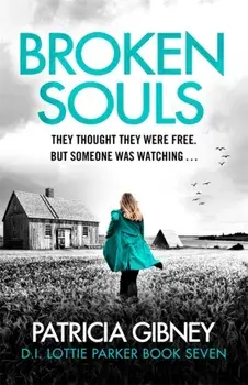 Broken Souls. An absolutely addictive mystery thriller with a brilliant twist, Paperback/Patricia Gibney