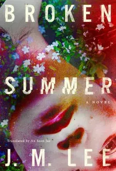 Broken Summer. A Novel, Paperback/J.M. Lee