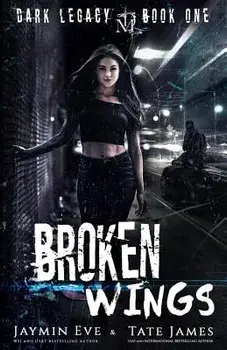 Broken Wings: A Dark High School Romance, Paperback/Tate James