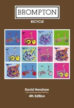 Brompton Bicycle. 4 ed, Paperback/David Henshaw