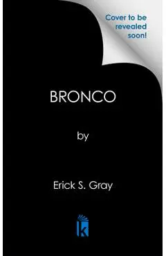 Bronco - Erick S. Gray