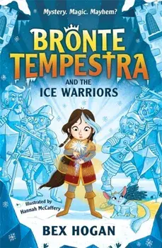 Bronte Tempestra and the Ice Warriors, Paperback/Bex Hogan