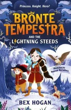 Bronte Tempestra and the Lightning Steeds, Paperback/Bex Hogan