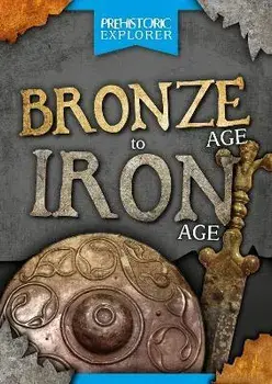 Bronze Age to Iron Age, Paperback/Grace Jones