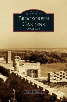 Brookgreen Gardens: Atalaya, Hardcover/Robin R. Salmon