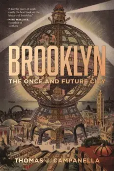 Brooklyn. The Once and Future City, Paperback/Thomas J. Campanella