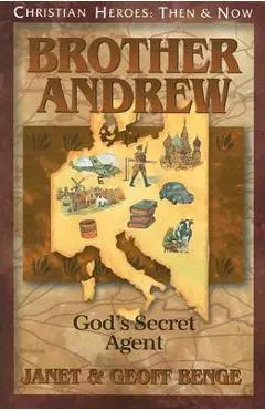 Brother Andrew: God's Secret Agent - Janet Benge