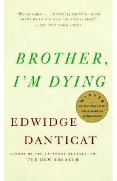 Brother, I'm Dying - Edwidge Danticat