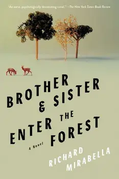 Brother & Sister Enter the Forest, Paperback/Richard Mirabella