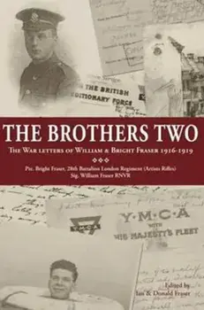 Brothers Two. The War Letters of William & Bright Fraser 1916 - 1919, Paperback/***