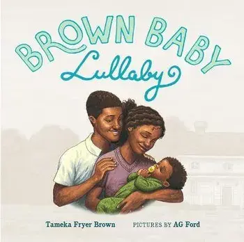 Brown Baby Lullaby, Board Books/Tameka Fryer Brown