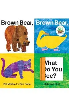 Brown Bear, Brown Bear, What Do You See? Slide and Find - Bill Martin