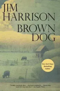 Brown Dog, Paperback/Jim Harrison