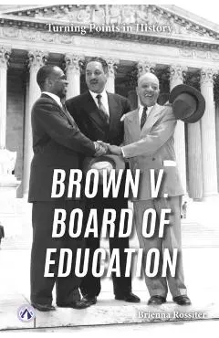 Brown V. Board of Education - Brienna Rossiter