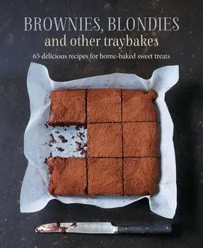 Brownies, Blondies and Other Traybakes: 65 Delicious Recipes for Home-Baked Sweet Treats, Hardcover/***