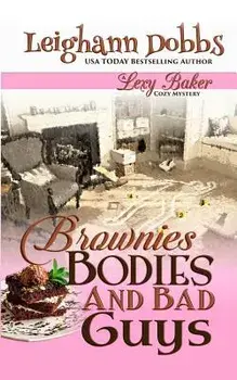 Brownies, Bodies and Bad Guys, Paperback/Leighann Dobbs