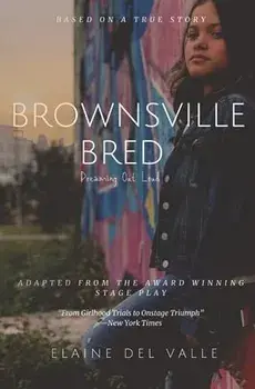 Brownsville Bred: Dreaming Out Loud, Paperback/Elaine del Valle