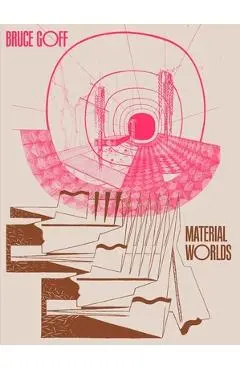 Bruce Goff: Material Worlds - Alison Fisher