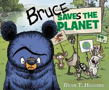 Bruce Saves the Planet. A Disney Planet Possible Book, Hardback/Ryan T. Higgins