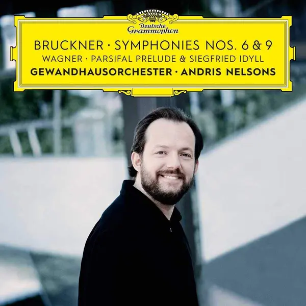 Bruckner: Symphonies Nos. 6 & 9 / Wagner: Parsifal Prelude | Andris Nelsons, Gewandhausorchester Leipzig