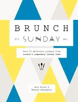 Brunch the Sunday Way, Hardcover/Alan Turner