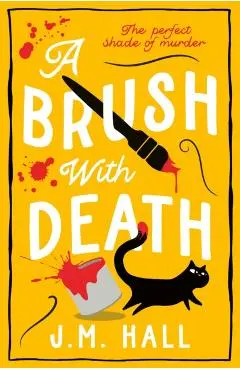 Brush with Death - J.m. Hall